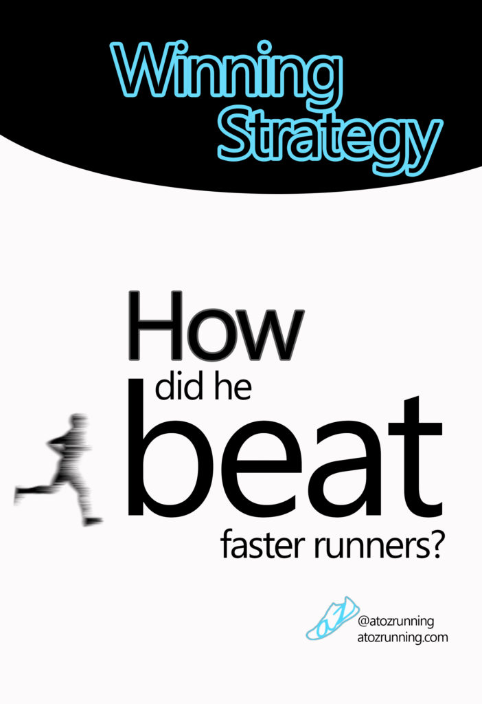 How did he beat faster runners?