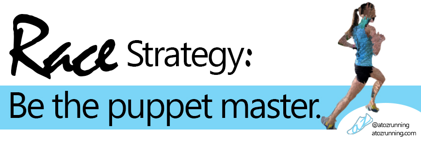 Race Strategy: Be the puppet master.