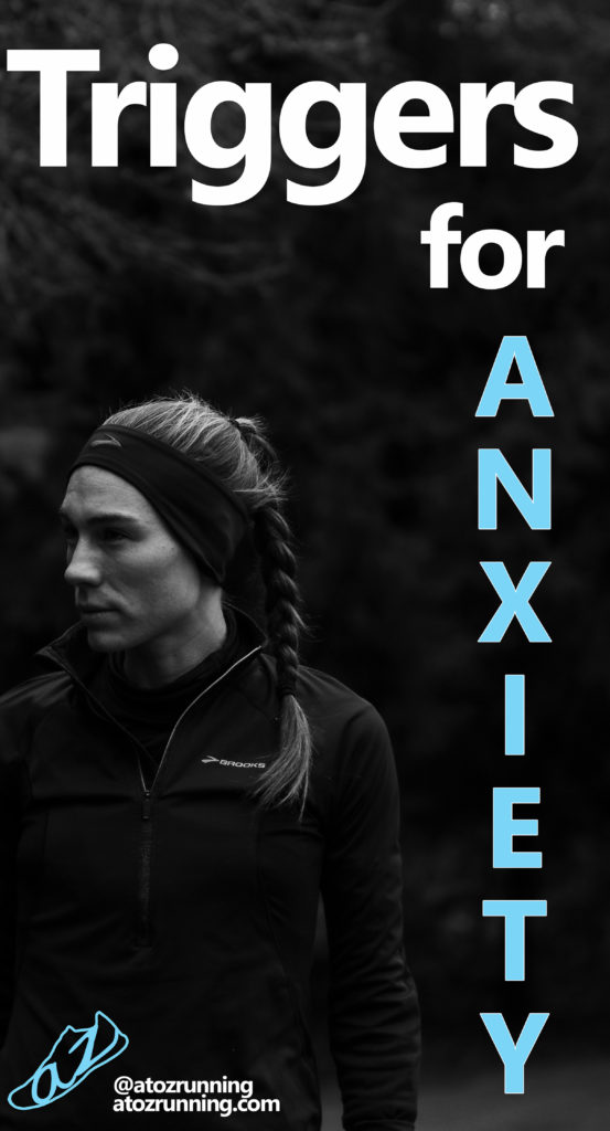 Triggers for Anxiety- The Anxious Runner