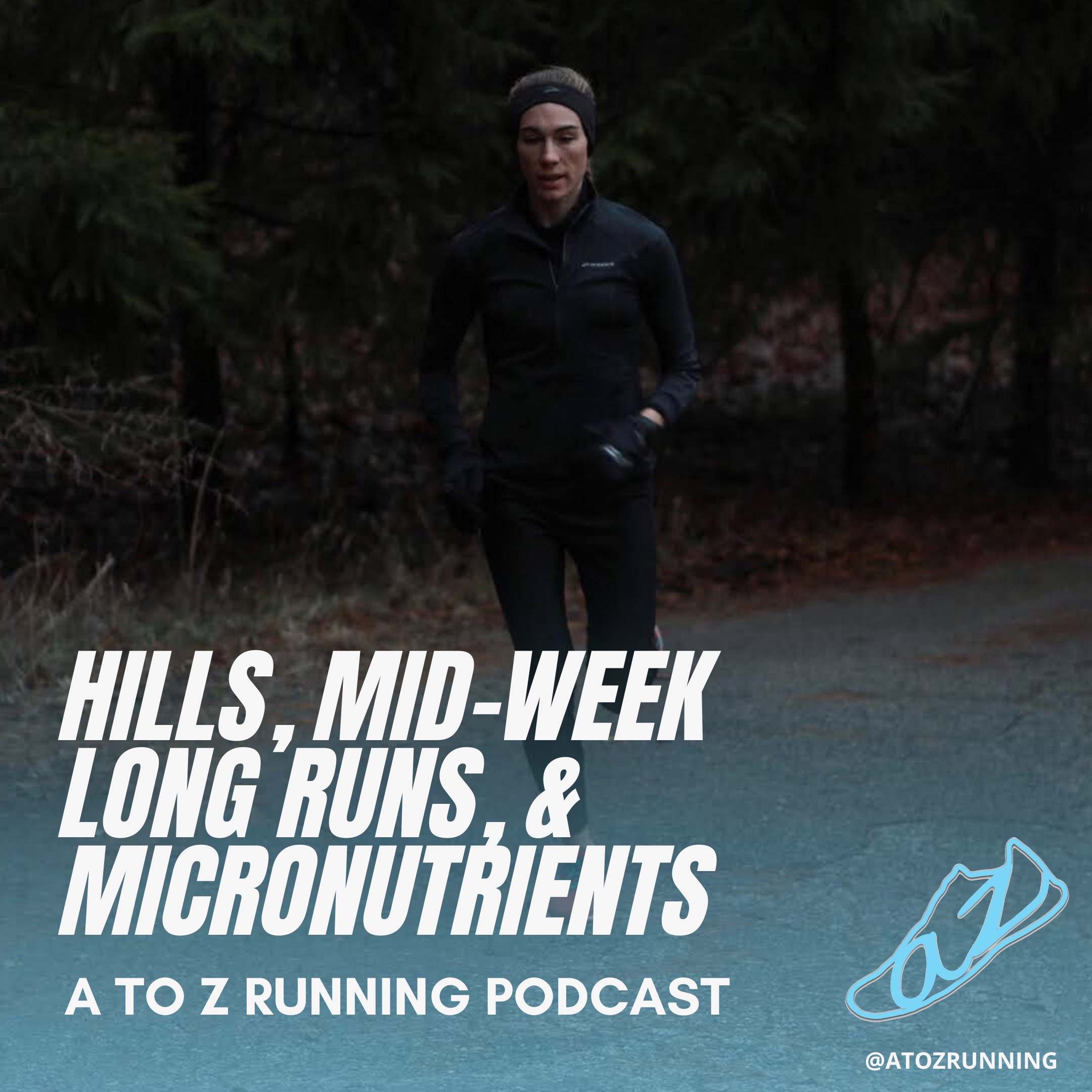 hills midweek long runs and micronutrients