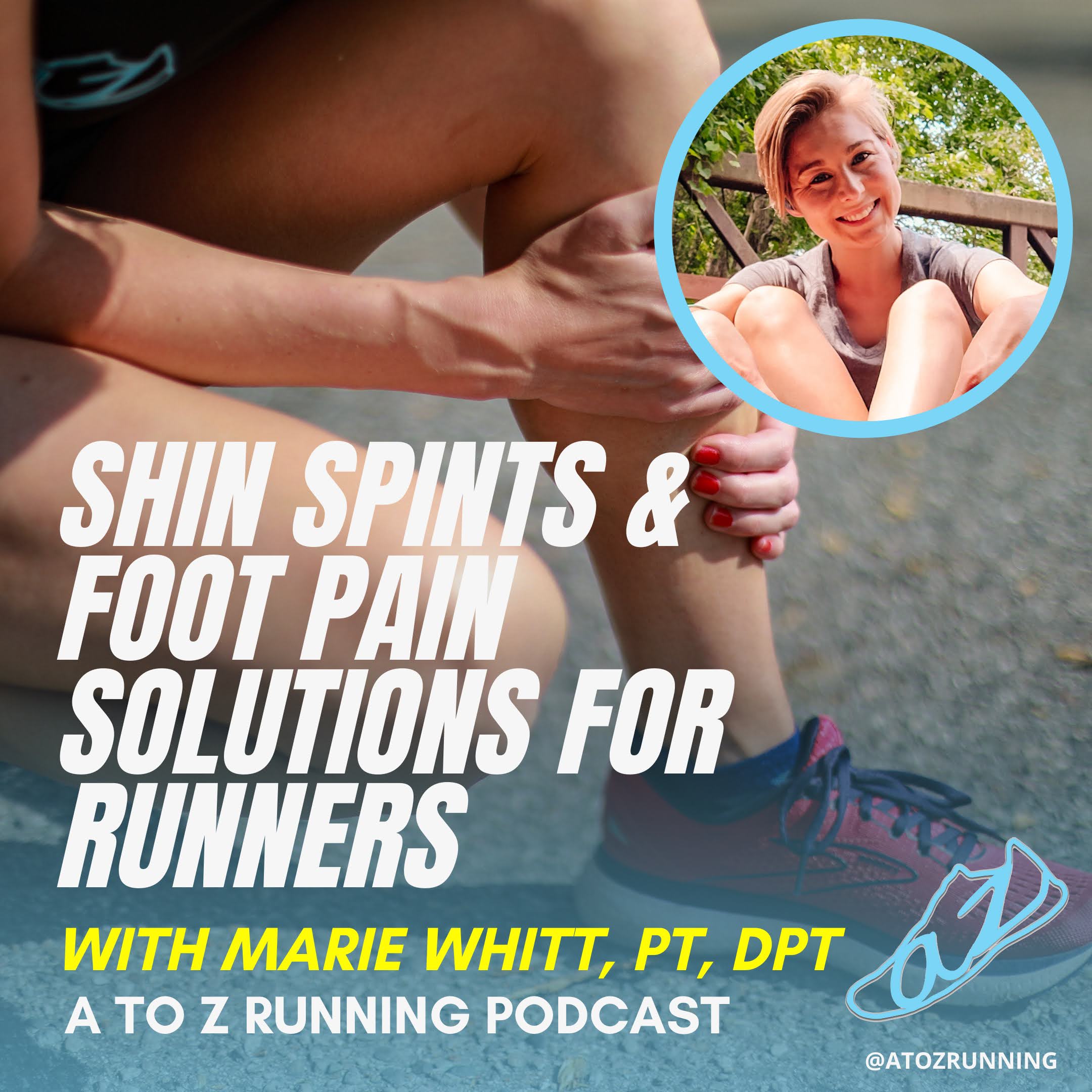 Shin Splints and foot pain solutions for runners podcast cover photo with runner holding shin.